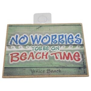 Venice Beach No Worries Beach Souvenir Magnet Fridge Refrigerator Coastal Decor